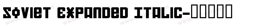 Soviet Expanded Italic字体转换
